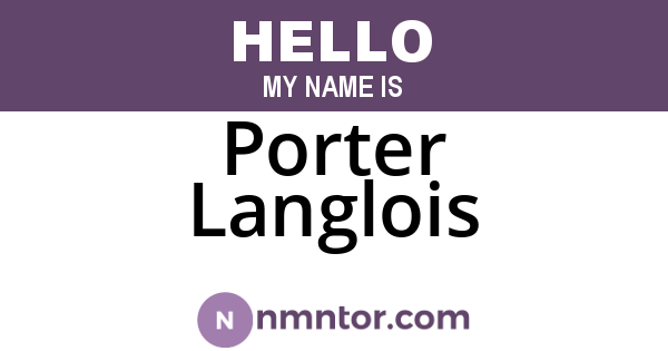 Porter Langlois