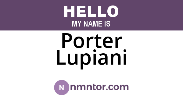 Porter Lupiani