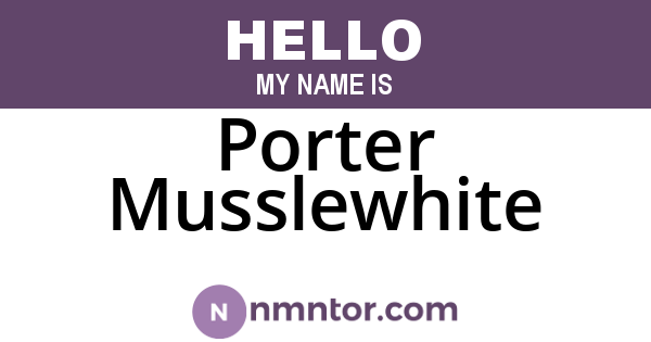 Porter Musslewhite