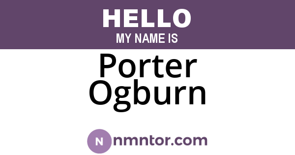 Porter Ogburn