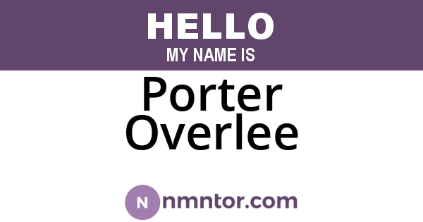 Porter Overlee
