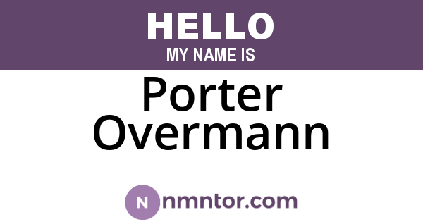 Porter Overmann