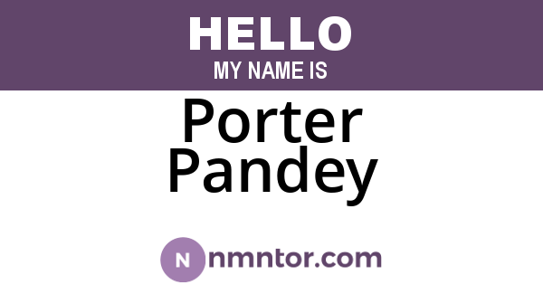 Porter Pandey