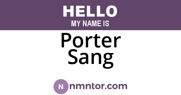 Porter Sang