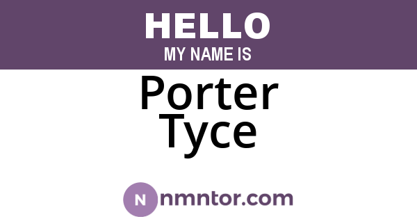Porter Tyce
