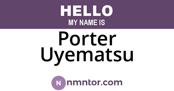 Porter Uyematsu