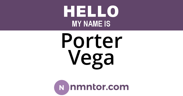 Porter Vega