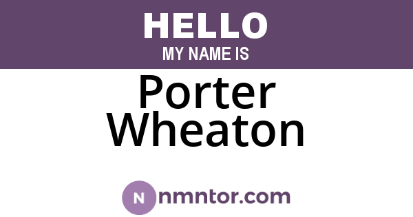 Porter Wheaton