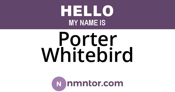 Porter Whitebird