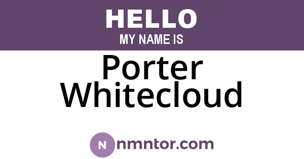 Porter Whitecloud