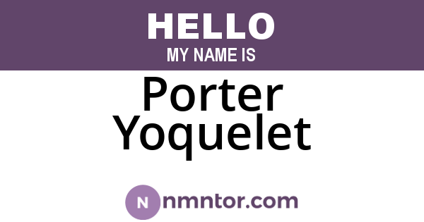 Porter Yoquelet