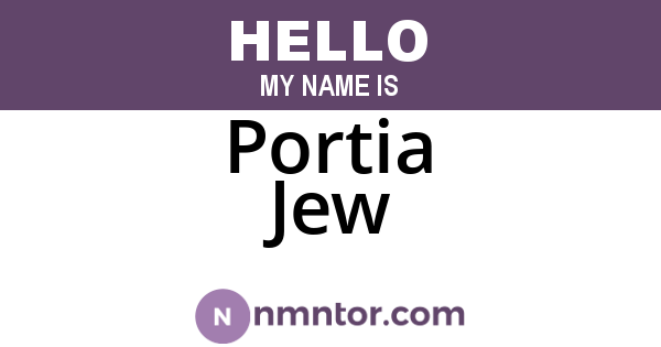 Portia Jew