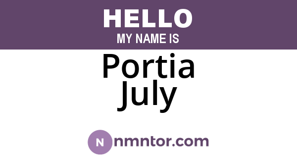 Portia July