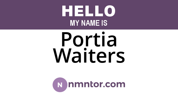 Portia Waiters