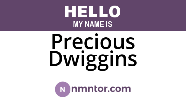 Precious Dwiggins