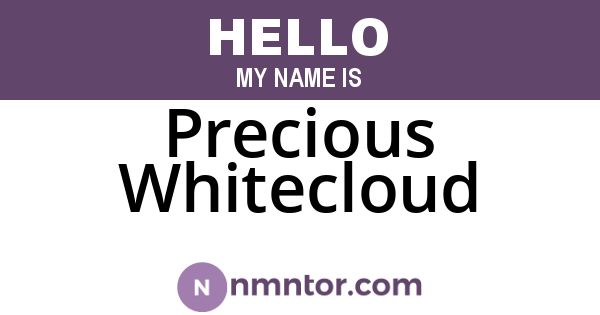 Precious Whitecloud