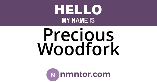 Precious Woodfork