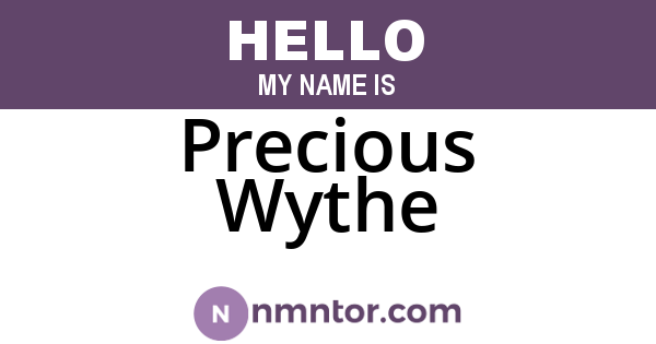 Precious Wythe