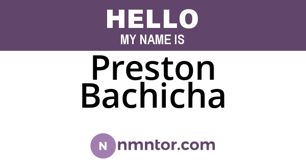 Preston Bachicha