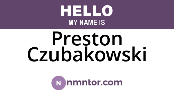 Preston Czubakowski