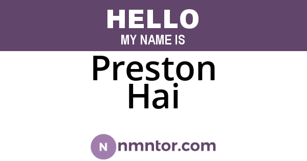 Preston Hai