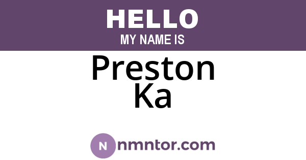 Preston Ka