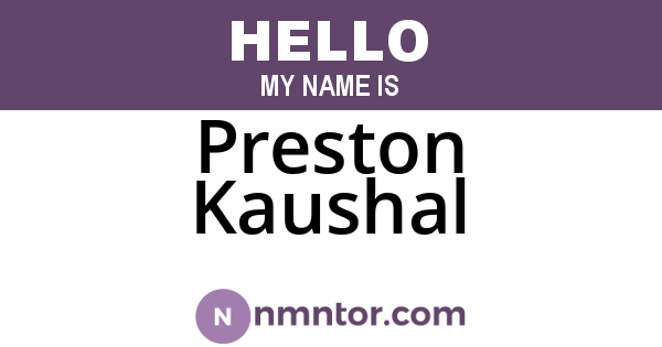Preston Kaushal
