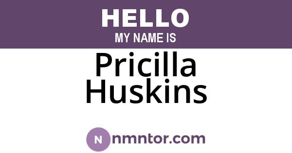 Pricilla Huskins