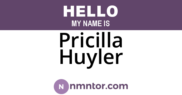 Pricilla Huyler