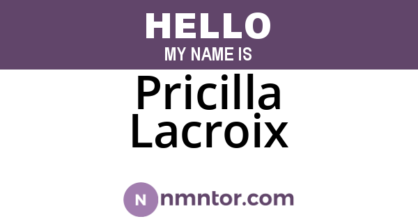 Pricilla Lacroix