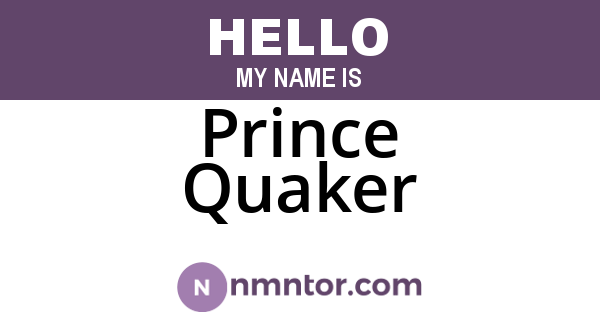 Prince Quaker