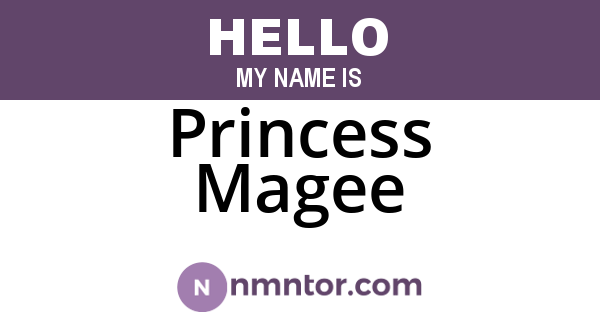 Princess Magee