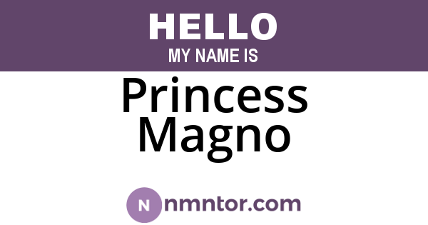 Princess Magno