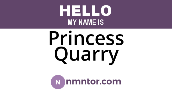 Princess Quarry