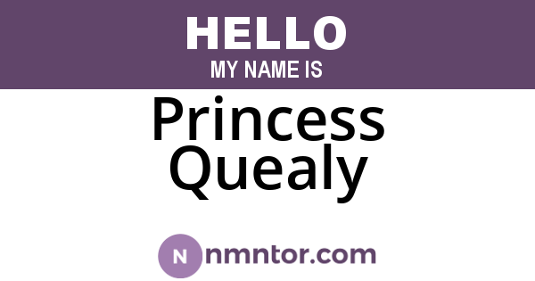 Princess Quealy