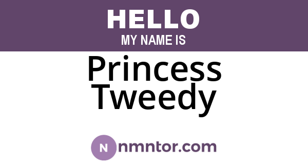 Princess Tweedy