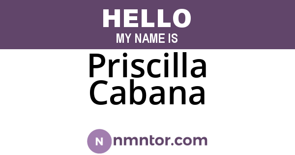 Priscilla Cabana