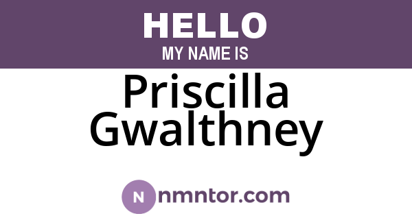 Priscilla Gwalthney