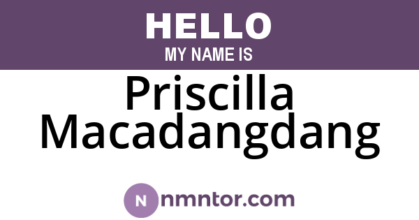Priscilla Macadangdang