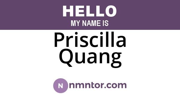 Priscilla Quang