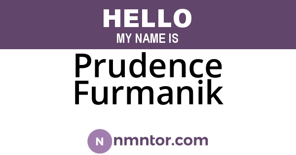 Prudence Furmanik