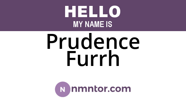 Prudence Furrh