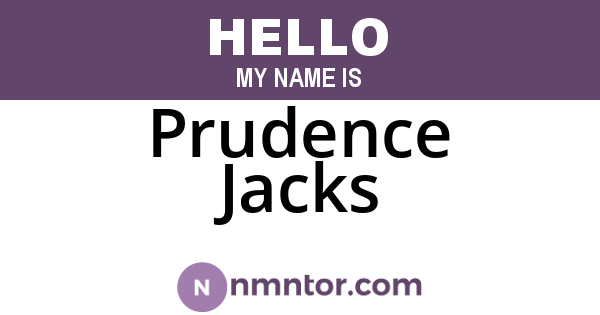 Prudence Jacks