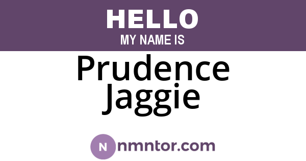 Prudence Jaggie