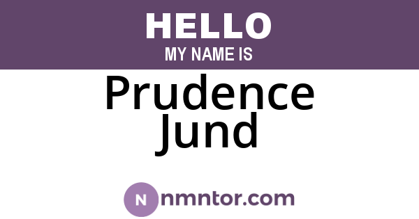 Prudence Jund