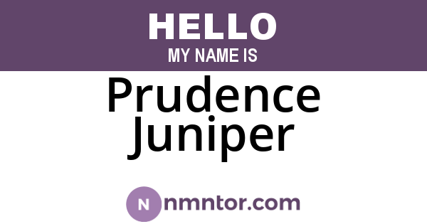 Prudence Juniper