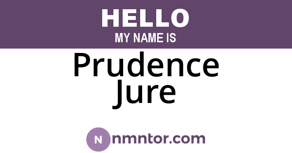 Prudence Jure