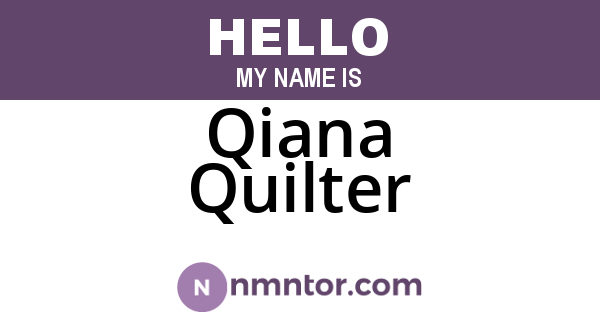 Qiana Quilter