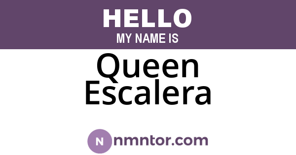 Queen Escalera