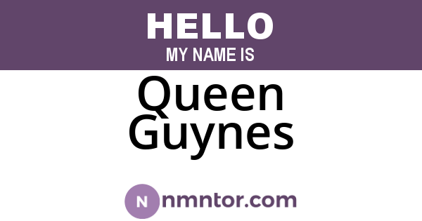 Queen Guynes